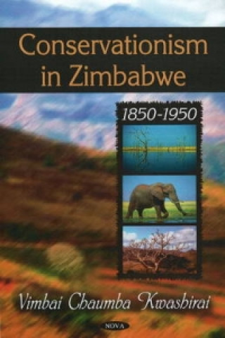 Carte Conservationism in Zimbabwe Vimbai Chaumba Kwashirai
