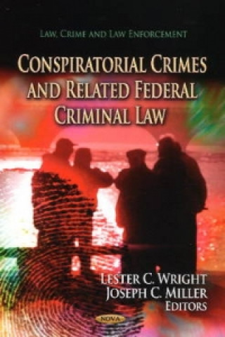 Kniha Conspiratorial Crimes & Related Federal Criminal Law 