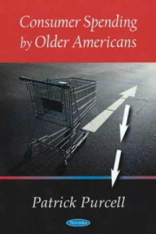 Könyv Consumer Spending by Older Americans Patrick Purcell