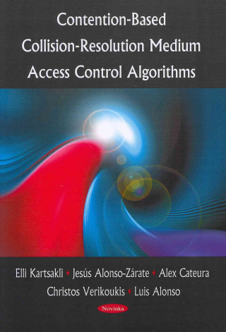 Carte Contention-Based Collision-Resolution Medium Access Control Algorithms Luis Alonso