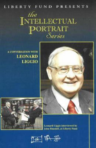 Digital Conversation with Leonard Liggio DVD Liberty Fund