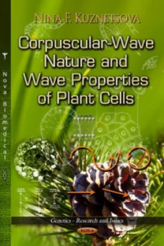 Kniha Corpuscular-Wave Nature & Wave Properties of Plant Cells 