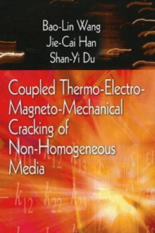 Carte Coupled Thermo-Electro-Mangneto-Mechanical Cracking of Non-Homogenous Media Shan-Yi Du