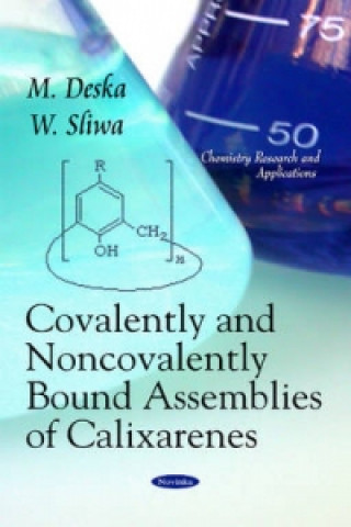 Książka Covalently & Noncovalently Bound Assemblies of Calixarenes Wanda Sliwa