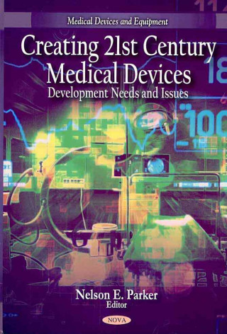 Livre Creating 21st Century Medical Devices 