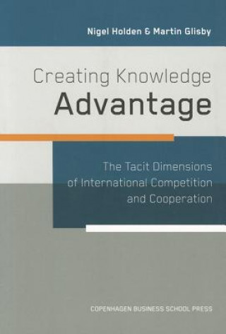 Kniha Creating Knowledge Advantage Martin Glisby