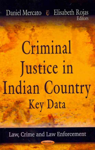 Książka Criminal Justice in Indian Country Elisabeth Rojas