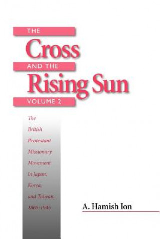Książka Cross and the Rising Sun A. Hamish Ion