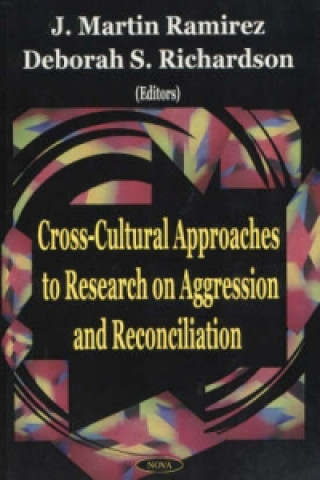 Book Cross-Cultural Approaches to Research on Aggression & Reconciliation Deborah S. Richardson