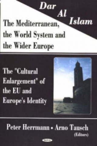 Kniha Dar Al Islam, The Mediterranean, the World System & the Wider Europe 
