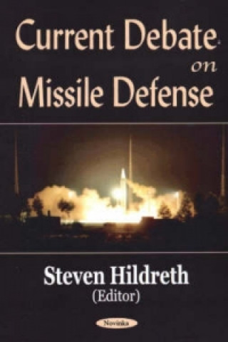 Kniha Current Debate on Missile Defense Steven A. Hildreth
