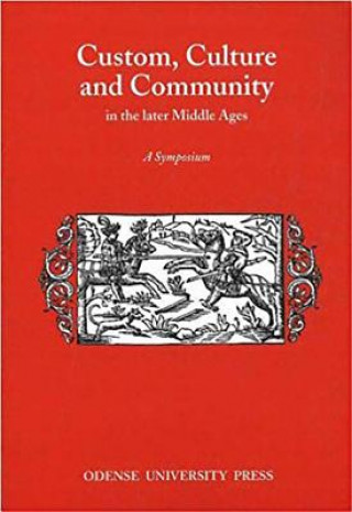 Carte Custom, Culture & Community in the Later Middle Ages 