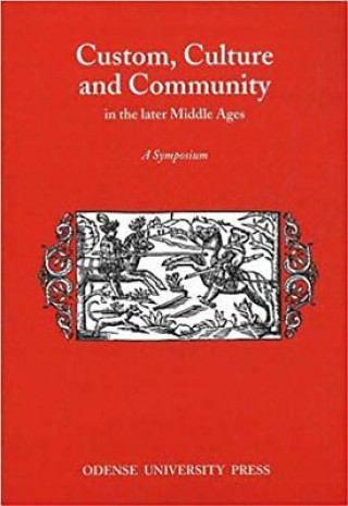 Livre Custom, Culture & Community in the Later Middle Ages 