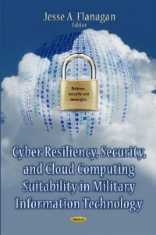 Kniha Cyber Resiliency, Security & Cloud Computing Suitability in Military Information Technology 