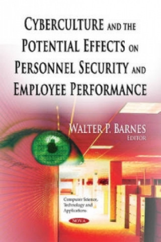 Kniha Cyberculture & the Potential Effects on Personnel Security & Employee Performance 