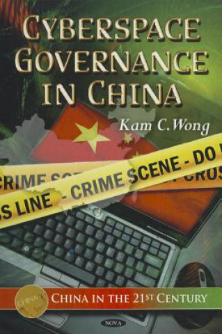 Kniha Cyberspace Governance in China Kam C. Wong