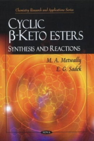 Könyv Cyclic ss-Ketoesters E. G. Sadek