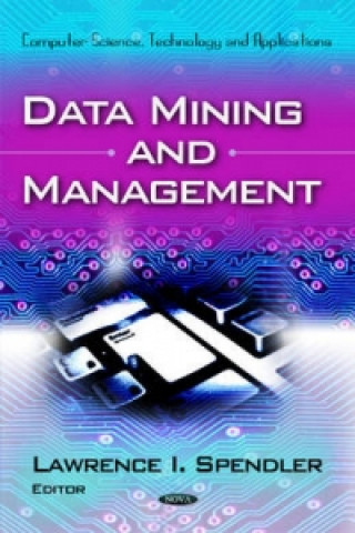 Kniha Data Mining & Management Lawrence I. Spendler