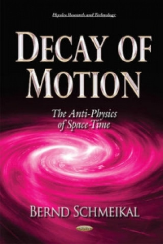 Könyv Decay of Motion Bernd Schmeikal