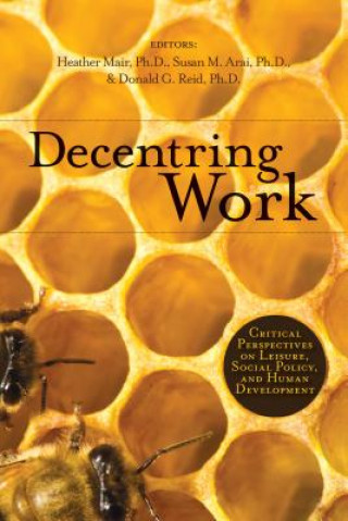 Knjiga Decentring Work Susan M. Arai