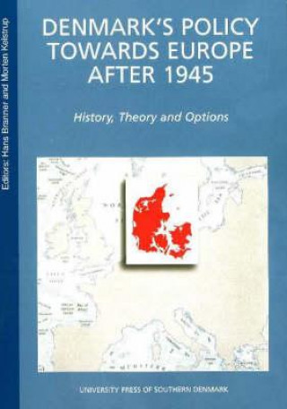 Livre Denmark's Policy towards Europe After 1945, 2nd Edition 