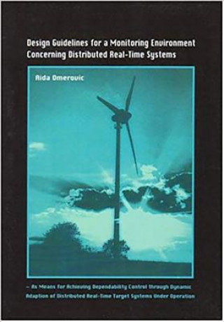 Book Design Guidelines for a Monitoring Environment Concerning Distributed Real-Time Systems Aida Omerovic