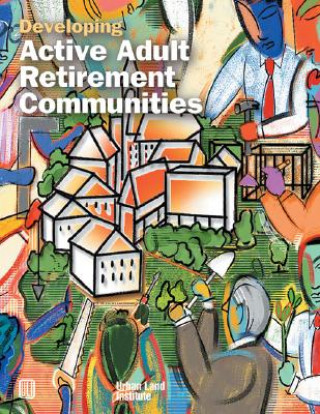 Carte Developing Active Adult Retirement Communities Diane R. Suchman