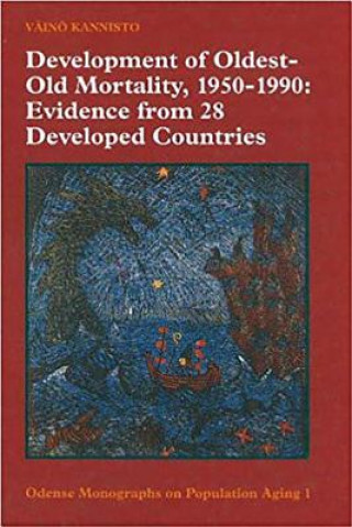 Könyv Development of Oldest-Old Mortality, 1950-1990 Vaino Kannisto