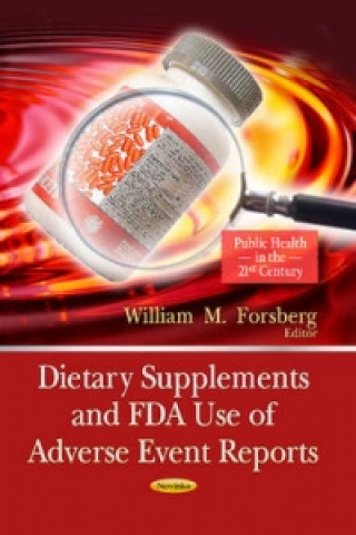 Книга Dietary Supplements & FDA Use of Adverse Event Reports 