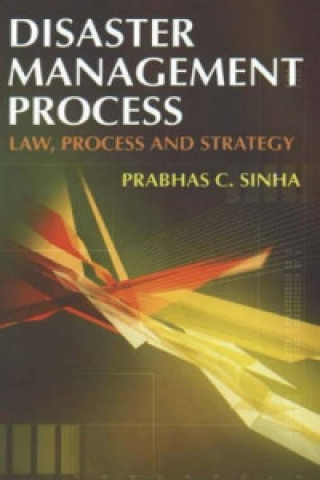 Kniha Disaster Management Process Dr. Prabhas Chandra Sinha