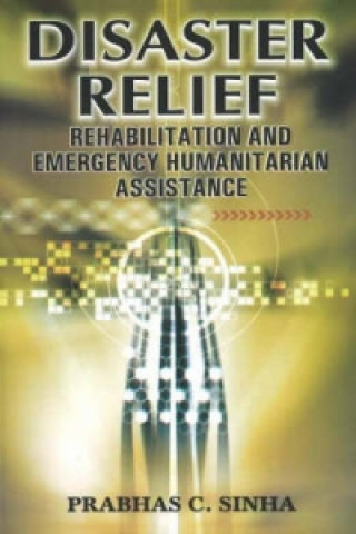 Kniha Disaster Relief Dr. Prabhas Chandra Sinha