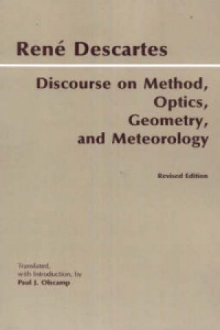 Carte Discourse on Method, Optics, Geometry, and Meteorology René Descartes