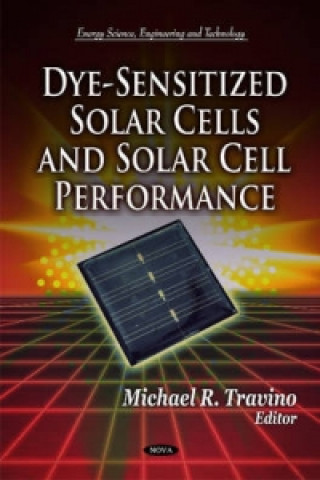 Kniha Dye-Sensitized Solar Cells & Solar Cell Performance 