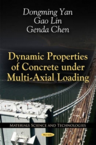 Carte Dynamic Properties of Concrete Under Multi-Axial Loading Genda Chen