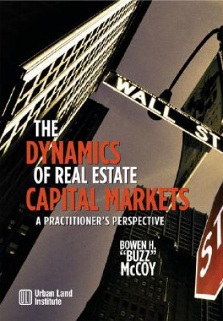 Carte Dynamics of Real Estate Capital Markets Anthony Downs