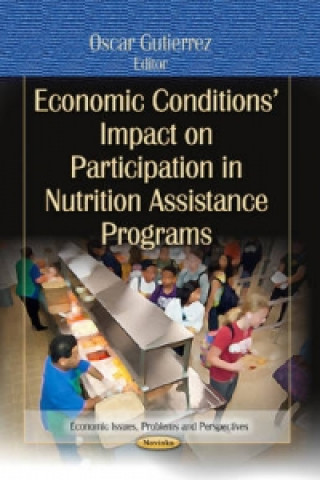 Kniha Economic Conditions Impact on Participation in Nutrition Assistance Programs 