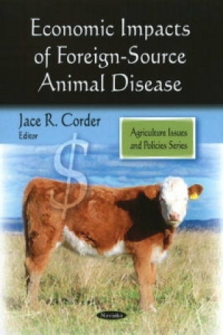 Kniha Economic Impacts of Foreign-Source Animal Disease 