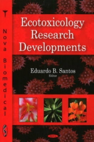 Knjiga Ecotoxicology Research Developments Eduardo B. Santos