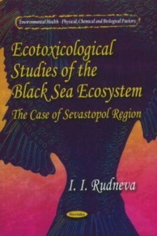 Carte Ecotoxicological Studies of Black Sea Ecosystem I. I. Rudneva
