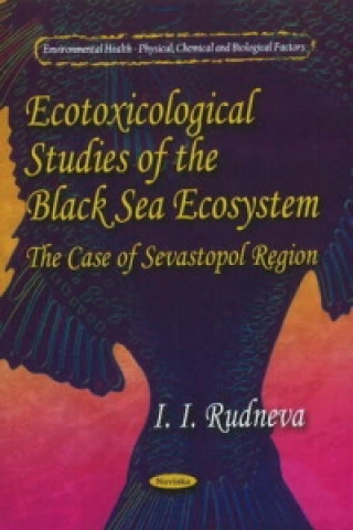 Libro Ecotoxicological Studies of Black Sea Ecosystem I. I. Rudneva