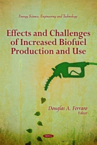 Knjiga Effects & Challenges of Increased Biofuel Production & Use 