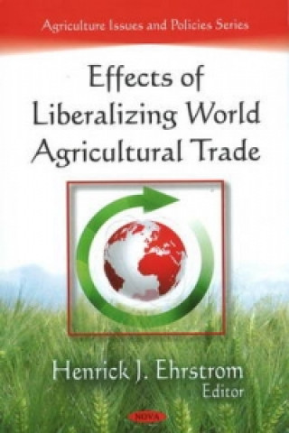 Book Effects of Liberalizing World Agricultural Trade 