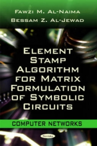 Knjiga Element Stamp Algorithm for Matrix Formulation of Symbolic Circuits Bessam Z. Al-Jewad