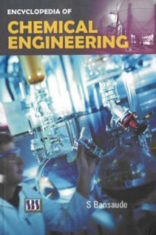 Kniha Encyclopedia of Chemical Engineering S. Bansaude