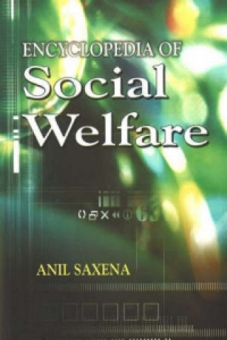 Knjiga Encyclopedia of Social Welfare, 4-Volume Set Anil Saxena