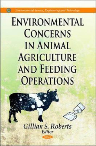 Könyv Environmental Concerns in Animal Agriculture & Feeding Operations 