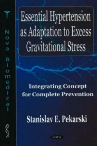 Könyv Essential Hypertension as Adaptation to Excess Gravitational Stress Stanislav Pekarsky