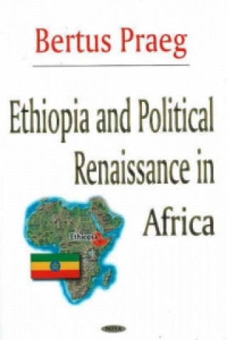 Kniha Ethiopia & Political Renaissance in Africa Bertus Praeg