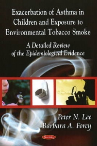 Carte Exacerbation of Asthma - Epidemiological Evidence in Children & Exposure to Environmental Tobacco Smoke Barbara A. Forey