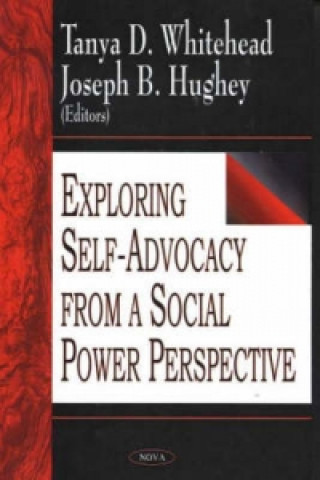 Книга Exploring Self-Advocacy from a Social Power Perspective Joseph B. Hughey